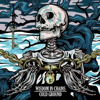 Wisdom In Chains : Wisdom in Chains - Cold Ground